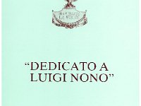 Dedicato a Luigi Nono 002 : Dedicato a Luigi Nono